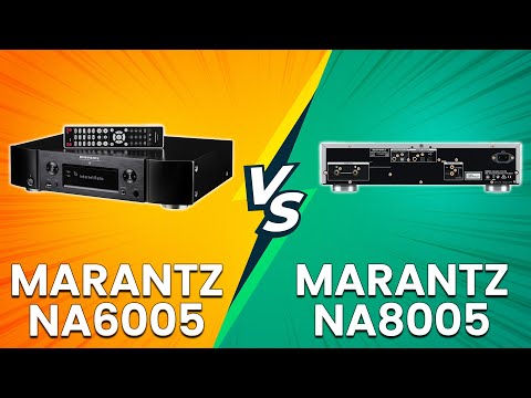 Marantz NA6005 vs Marantz NA8005 - What Are The Major Differences? (Which One Is The Better Option?)