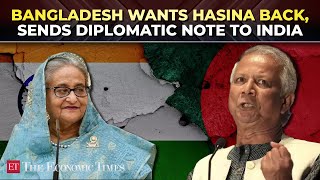 Bangladesh seeks Sheikh Hasina's extradition from India, sends diplomatic note to New Delhi