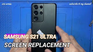 SAMSUNG S21 ULTRA 5G  - (SM-G998B) - LCD SCREEN REPLACEMENT AND BACK COVER - CHANGE DISPLAY