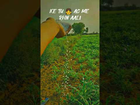 KE TU AC ME RHN #farming #trendingshorts #youtubeshorts #viralvideo #viralshort #shorts