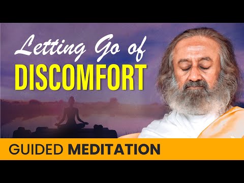 Guided Meditation To Let Go of Discomfort | Gurudev