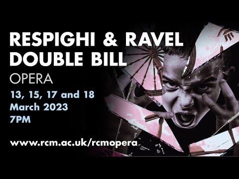 RCM Opera: Respighi and Ravel Double Bill – Teaser Trailer