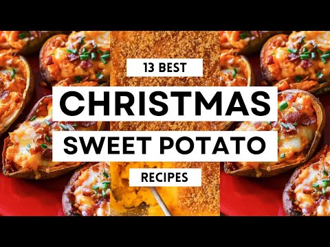 13 Best CHRISTMAS SWEET POTATO RECIPES for the Holidays #christmasfoodideas #christmas2024