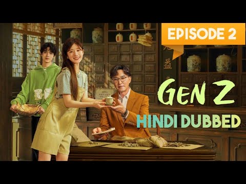 Hidden Love I Gen Z Episode 02 in HindiDubbed I New Korean drama I New Chinesedrama Chen Zheyuan