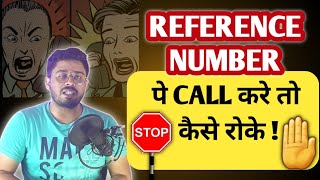 🔴REFERENCE NUMBER पे CALL करे तो कैसे रोके🤚🚫 INSTANT LOAN APPS