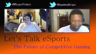 Lets Talk eSports | Ep. 1