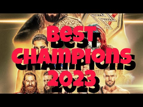 Best WWE Champions of 2023