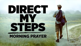 Walk Closer With God & He Will Guide You | Blessed Morning Prayer To Begin Your Day