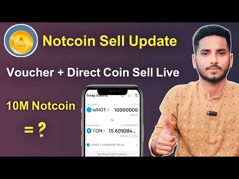 Notcoin Direct Coin Sell Update & Notcoin Voucher Live Sell | 10M Notcoin Voucher Instant Sell |