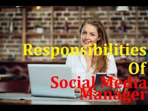 Responsibilities of the Social Media Manager | How to become Social Media manager