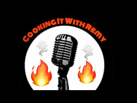 Cooking It With Remy Podcast | #2