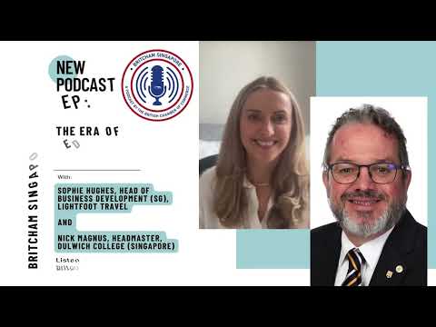 BritCham Singapore Podcast | EP 170: The Era of Educational Travel