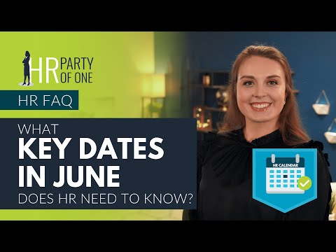 What Key Dates in June Does HR Need to Know?