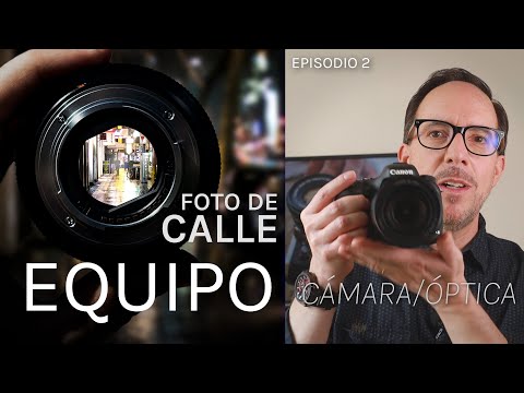 Street Photography: Camera, Optics and Software (Episode 2)