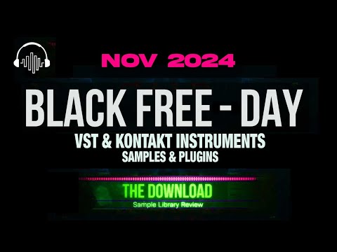 BEST OF BLACK FREE DAY FREE | Sample Libraries, Sample Packs, VSTS, Kontakt Instruments