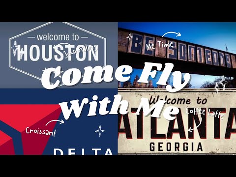 Come Fly with Me | Houston IAH Airport to Atlanta, Georgia