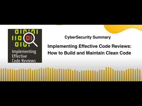 Implementing Effective Code Reviews How to Build and Maintain Clean Code