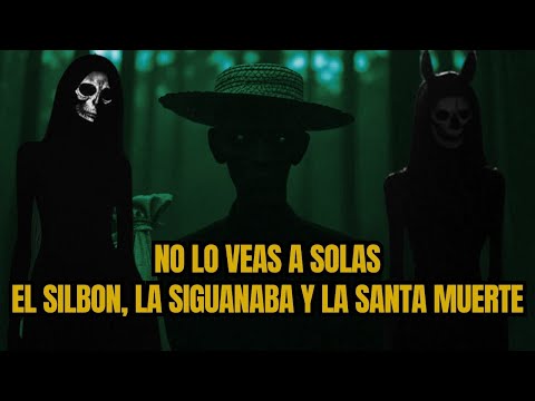 El Silbón, La Siguanaba y La Santa Muerte: Pesadillas que te Harán Temblar.