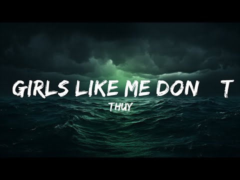 thuy - girls like me don’t cry (Lyrics)  | 25 Min