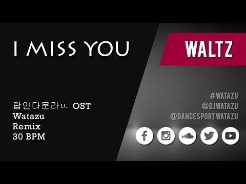 I miss you (Slow Wlatz) | Watazu Remix