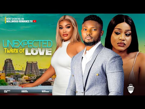 UNEXPECTED TWIST OF LOVE~MAURICE SAM, CHIOMA NWAOHA, UCHE MONTANA 2023 LATEST NIGERIAN AFRICAN MOVIE