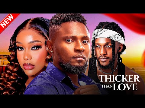 THICKER THAN LOVE - Maurice Sam, Uche Montana, Micheal Dappa 2024 Best Nigerian Movie