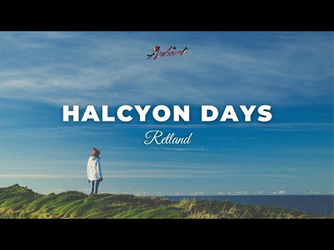 Retland - Halcyon Days [ambient chill piano]