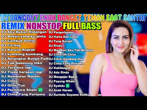 🔴 24/7 LIVE: DJ DANGDUT ENAK DI DENGAR TERBAIK FULL BASS  -  DJ ENAK NEMANI SAMBIL KERJA