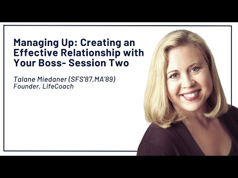 Managing Up: Creating an Effective Relationship with Your Boss- Session Two