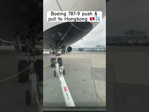 Boeing 787-9 push & pull to Hongkong 🇭🇰✈️ #aviation #travel #explore