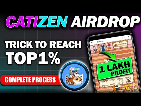 CATIZEN AIRDROP TOP 1% Trick 📌 | CATIZEN Airdrop Complete Process