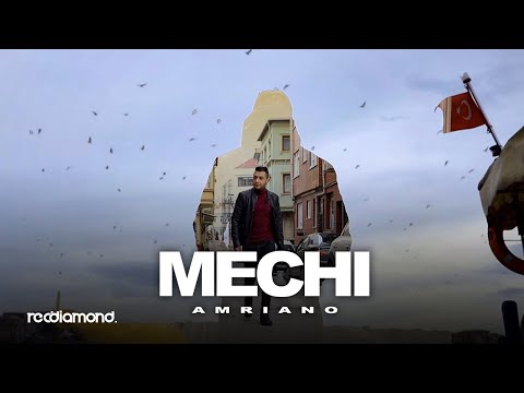 Amriano - Mechi (Official Music Video)