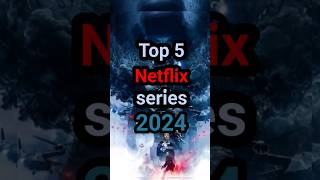 Top 5 New Netflix series 2024💥|Top 5 netflix series#shorts#trending#viral#Netflix#movies#series