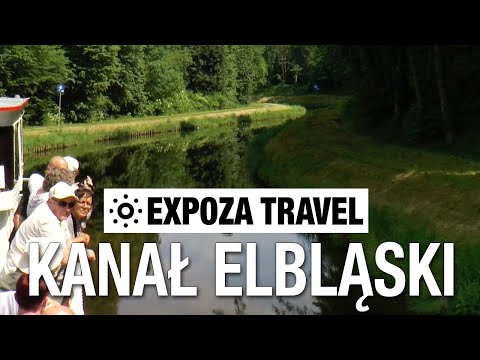 Kanał Elbląski (Poland) Vacation Travel Video Guide