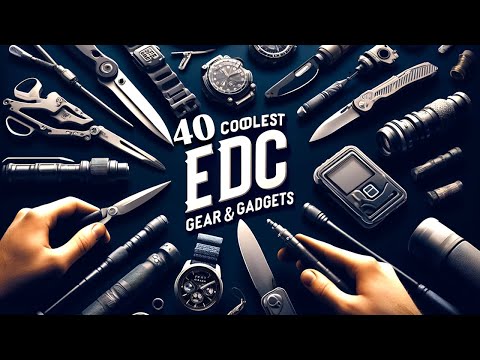 40 Coolest EDC Gear & Gadgets That Are Worth Buying | Everyday Carry Essentials 2024