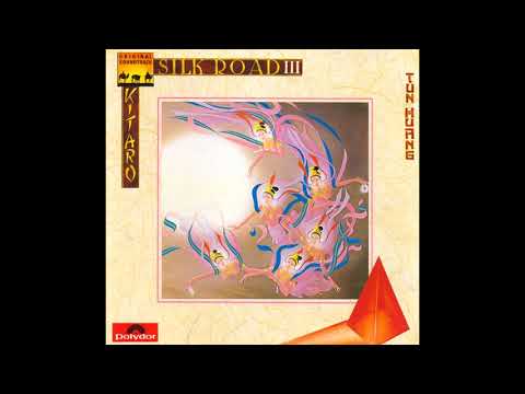 Silk Road III - Track 02 ( Kitaro )