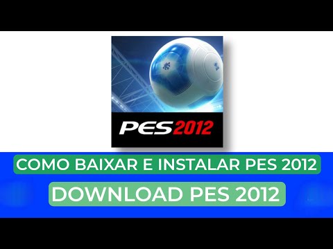 COMO BAIXAR E INSTALAR PES 2012 EM QUALQUER ANDROID (PES 2012 ATUALIZADO 2025)