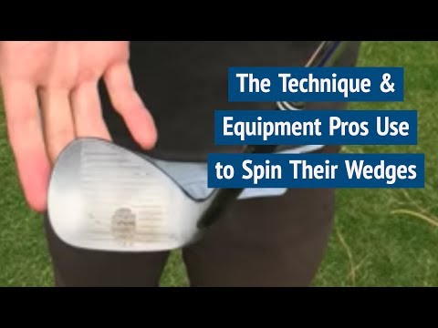 The Technique & Equipment Pros Use to Spin Their Wedges