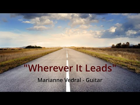 "Wherever It Leads" by Marianne Vedral - guitar