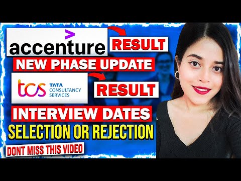 🔥TCS NEW INTERVIEW PHASE |ACCENTURE RESULT UPDATE | SELECT OR REJECT | DON'T MISS THIS VIDEO🔥