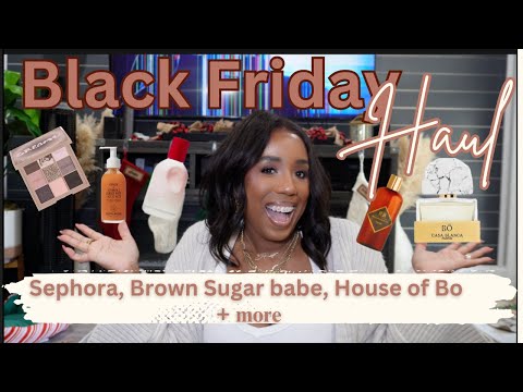 HUGE Black Friday Haul | Sephora • brown sugar babe • House of Bo fragrances • Youth to the people