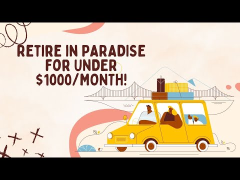 Retire in PARADISE for UNDER $1000/MONTH 🌴