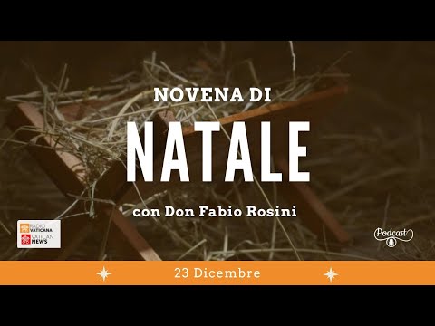 Novena di Natale con don Fabio Rosini - 23 Dicembre