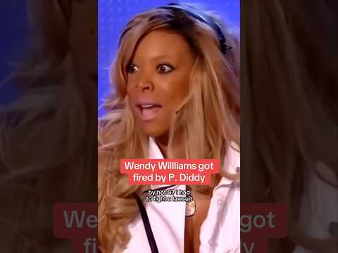 Wendy Williams got fired by P. Diddy