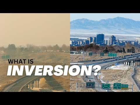 What is inversion? Utah's air quality problem explained.