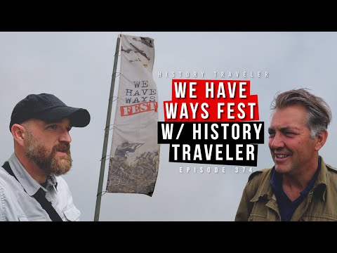 WWII MADNESS at We Have Ways Fest w/ James Holland & Al Murray!!! | History Traveler Episode 374