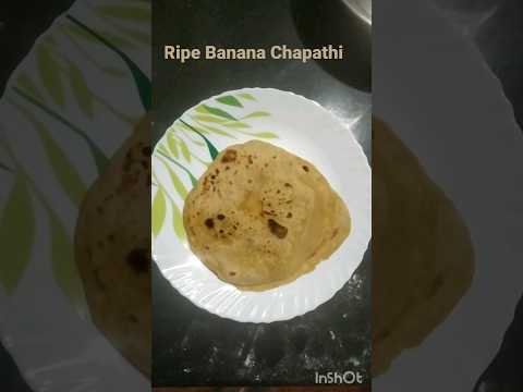 Ripe Banana Chapathi Recipe II A Delicious Twist on a Classic Dish !