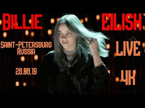 Billie Eilish in Saint-Petersburg, Russia - 4K Full show LIVE 2019