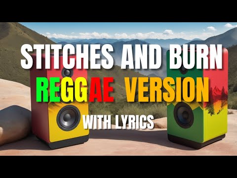 Stitches And Burns - Reggae Version | Fra Lippo Lipp | Sweetnotes Vocal | DJ Judaz