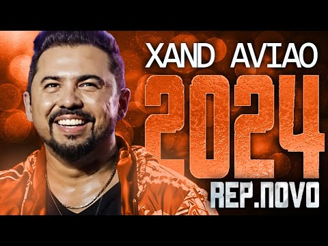 XAND AVIAO 2024 ( REPERTÓRIO NOVO 2024 ) CD NOVO - MÚSICAS NOVAS